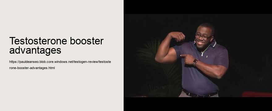 testosterone booster advantages